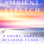 ambient stretch